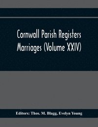 bokomslag Cornwall Parish Registers. Marriages (Volume Xxiv)