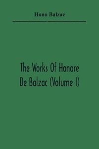 bokomslag Works Of Honore De Balzac (Volume I)