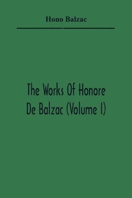 bokomslag Works Of Honore De Balzac (Volume I)