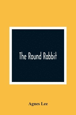 The Round Rabbit 1