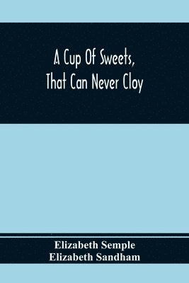Cup Of Sweets, That Can Never Cloy