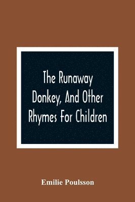 Runaway Donkey, And Other Rhymes For Children