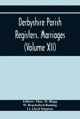 bokomslag Derbyshire Parish Registers. Marriages (Volume Xii)