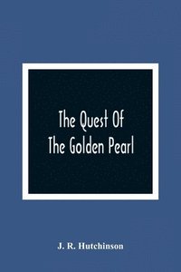 bokomslag The Quest Of The Golden Pearl