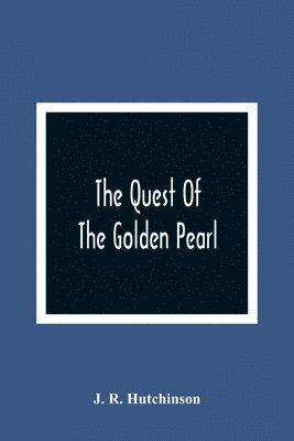 bokomslag The Quest Of The Golden Pearl