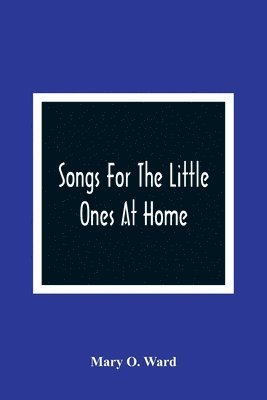 bokomslag Songs For The Little Ones At Home