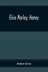 bokomslag Elsie Marley, Honey