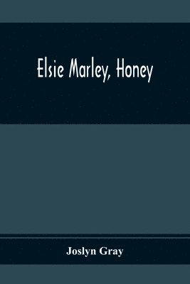 bokomslag Elsie Marley, Honey