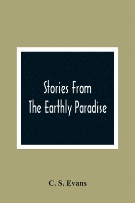 bokomslag Stories From The Earthly Paradise