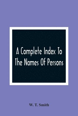 bokomslag Complete Index To The Names Of Persons, Places And Subjects Mentioned In Littell'S Laws Of Kentucky