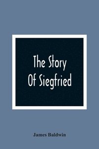 bokomslag The Story Of Siegfried