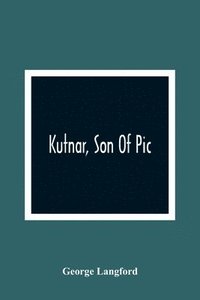 bokomslag Kutnar, Son Of Pic
