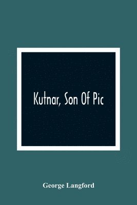 Kutnar, Son Of Pic
