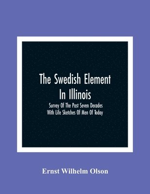 bokomslag The Swedish Element In Illinois