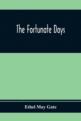 The Fortunate Days 1