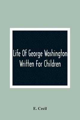 Life Of George Washington 1