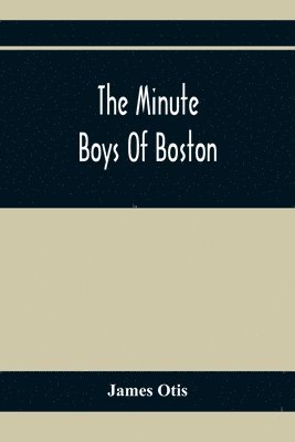 bokomslag Minute Boys Of Boston
