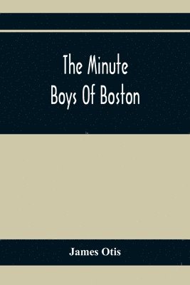 The Minute Boys Of Boston 1