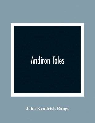 bokomslag Andiron Tales