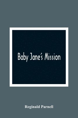 Baby Jane'S Mission 1
