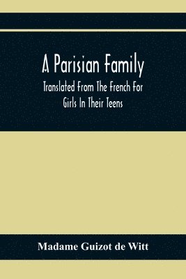 bokomslag A Parisian Family; Translated From The French For Girls In Their Teens