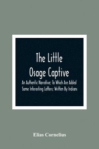 bokomslag The Little Osage Captive