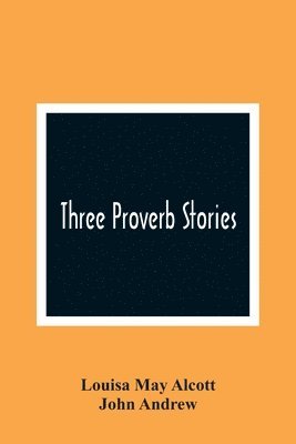 bokomslag Three Proverb Stories