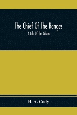 bokomslag The Chief Of The Ranges