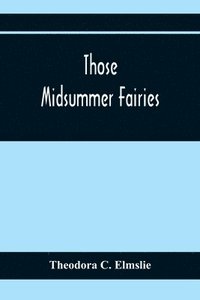 bokomslag Those Midsummer Fairies