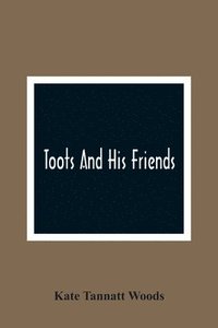 bokomslag Toots And His Friends