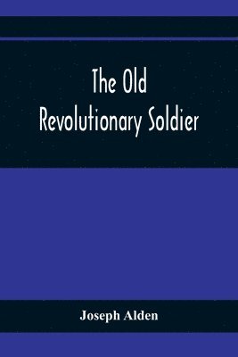The Old Revolutionary Soldier 1