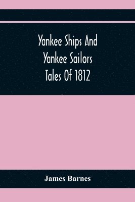 bokomslag Yankee Ships And Yankee Sailors