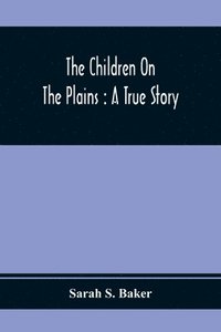 bokomslag The Children On The Plains
