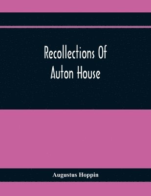 Augustus Hoppin - Recollections Of Auton House, Häftad