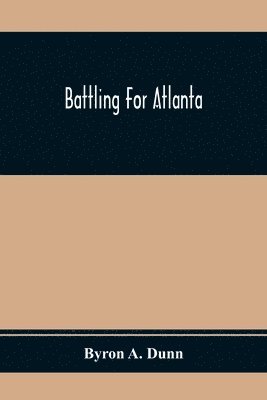 Byron A Dunn, Byron A. Dunn - Battling For Atlanta, Häftad