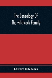 bokomslag The Genealogy Of The Hitchcock Family