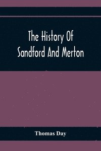 bokomslag The History Of Sandford And Merton