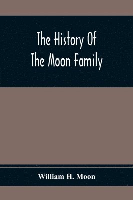 bokomslag History Of The Moon Family
