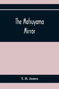 bokomslag The Matsuyama Mirror