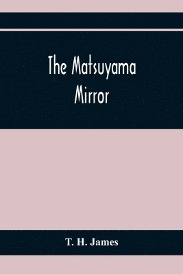 bokomslag The Matsuyama Mirror