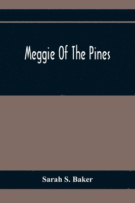 Meggie Of The Pines 1