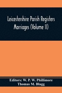 bokomslag Leicestershire Parish Registers. Marriages (Volume II)