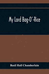 bokomslag My Lord Bag-O'-Rice