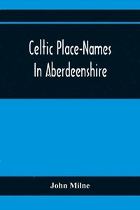 bokomslag Celtic Place-Names In Aberdeenshire