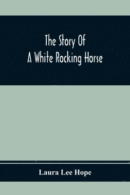 The Story Of A White Rocking Horse 1