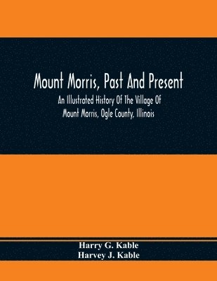 Mount Morris, Past And Present 1