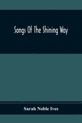 bokomslag Songs Of The Shining Way