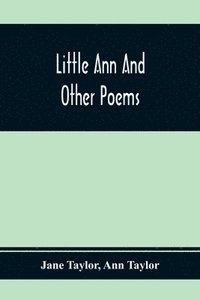 bokomslag Little Ann And Other Poems