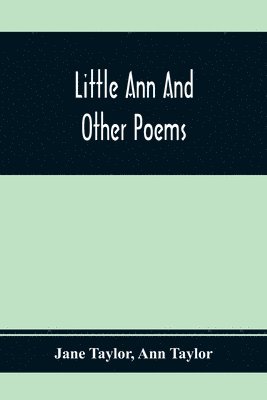 Little Ann And Other Poems 1