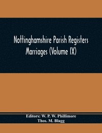 bokomslag Nottinghamshire Parish Registers. Marriages (Volume IX)